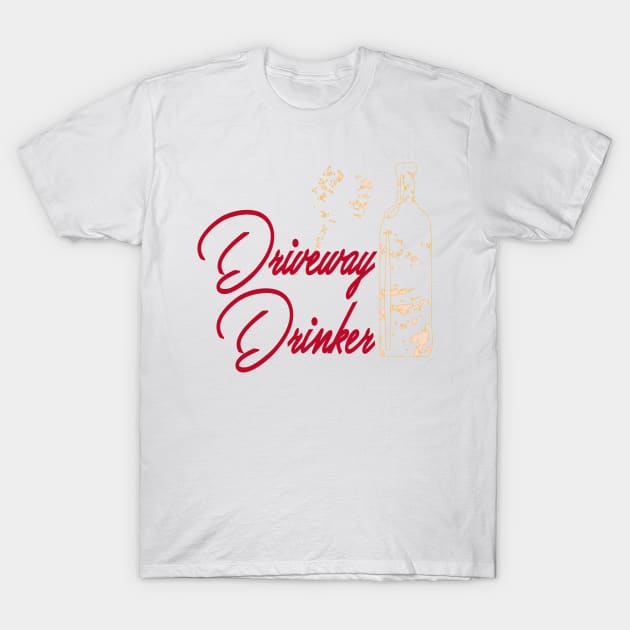 driveway drinker T-Shirt by bisho2412